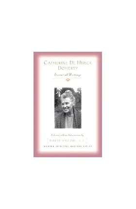 Doherty, Catherine: Catherine De Hueck Doherty