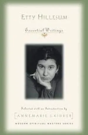 Hillesum, Etty: Etty Hillesum Essential Writings