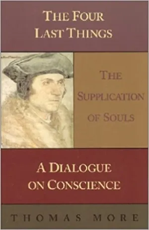 More, Thomas: The Four Last Things,The Supplication of Souls
